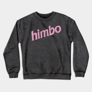 himbo Crewneck Sweatshirt